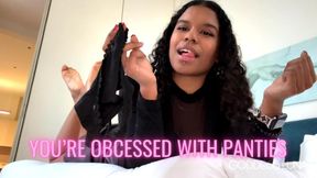 You're obsessed with panties - Femdom POV
