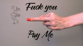 Fuck you, pay me