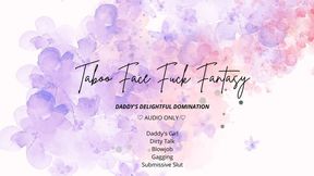 Taboo Face-Fuck Fantasy (AUDIO)