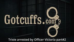 Trixie arrested by Officer Victoria part #2