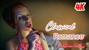 * Classical Romance *  4K