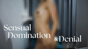 Sensual Domination & Denial
