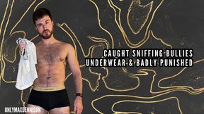 Caught sniffing Bullies underwear & badly punished