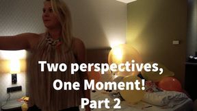 Two Perspectives One Moment Part 2 - HD