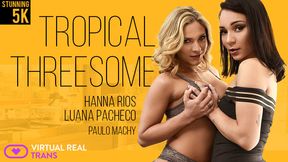 [Trans] Tropical Threesome Hannah Rios Luanna Pacheco