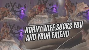 Wife Sucks You And Your Friend With Alec Hardy And Vexxy Bliss