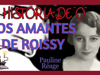 Audiolibro erótico LOS AMANTES DE ROISSY. HISTORIA DE O. Pauline Réage