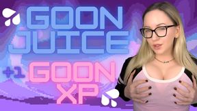 GOON JUICE: +1 GOON XP