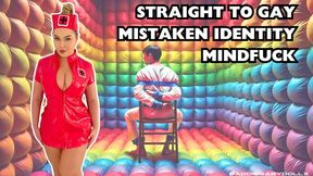 Straight to Gay Mistaken Identity Mindfuck!