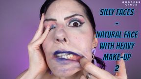 SILLY FACES - NATURAL FACE WITH HEAVY MAKE-UP 2