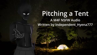 Pitching a Tent - A M4F NSFW Audio Written by Independent_Hyena777