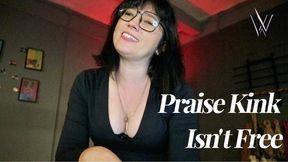 Praise Isn’t Free