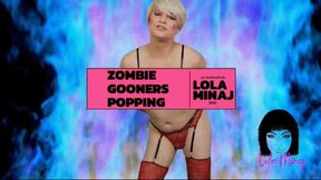 Zombie Gooners w Music Lola Minaj Trans Gooning Mesmerize Mind Fuck