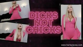 Dicks NOT Chicks