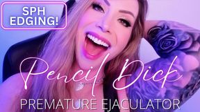 Pencil Dick Edger Premature Ejaculator - Jessica Dynamic JessicaDynamic Jessica_Dynamic