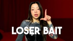 Loser Bait