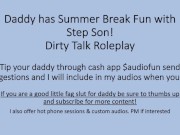 Daddy has Summer Fun with Step Son (Dirty Talk Roleplay Verbal Audio)