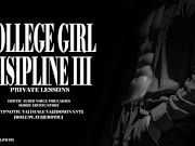 COLLEGE GIRL DISIPLINE III PRIVATE LESSONS