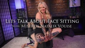 Let's Talk About Face Sitting with Mistress Natalia Vouise