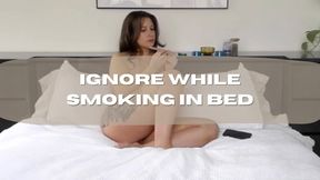 FULL NUDE IGNORE WHILE SMOKING IN BED