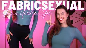Fabricsexual Humiliation JOI