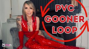 PVC Gooner loop