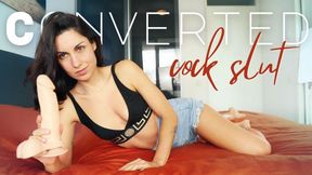Converted Cock Slut