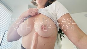Post cum tease with step-mom