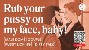 ASMR Audio Porn: Daddy Dom Fucks His Girl After She Rides His Face - Facesitting &amp; Dirty Talk - Erotic Audio Roleplay for Women