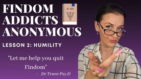 Findom Addicts Anonymous Lesson 2: Humility