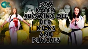 POV KATE'S SHOWING OFF HER KICKS AND PUNCHES