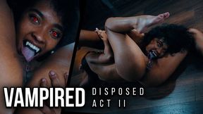 DISPOSED ACT II