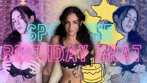 SPOIL THE BIRTHDAY BRAT!