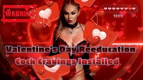 Valentine's Day Reeducation - Cock Cravings Installed