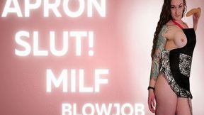 Apron Slut MILF Blowjob 480p