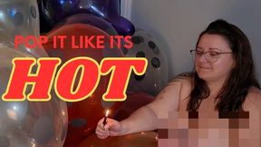 Pop it like its Hot - These balloons are heating up