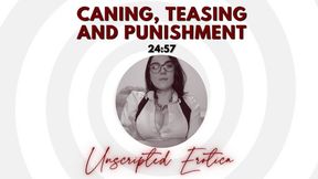 Caning, Teasing and Punishment by The Boss - Unscripted Erotica