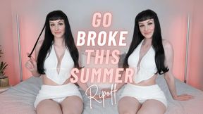 Go Broke This Summer Ripoff