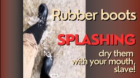 Fancy female rubber boots in the stream and in your face!