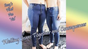Wetting Jeans Together and Consequences