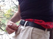 Pounding my pud in the forest and cumming up against a tree. Jerking off by the water.