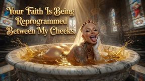 Your Faith Is Being Reprogrammed Between My Cheeks