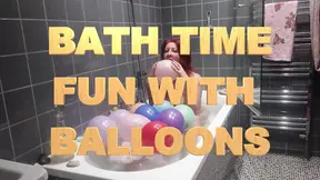 Taking a Bath and Playing with Balloons