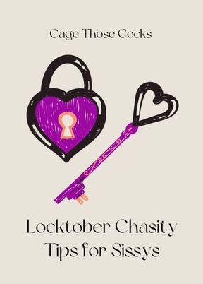 Locktober Chasity Tips For Sissy’s