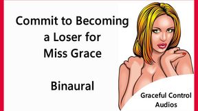 Commit To Becoming a Loser For Me Binaural - Submissive Training - Graceful Control Audios