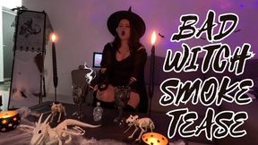 Bad Witch Smoke Tease