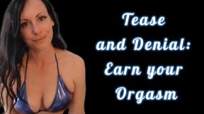Tease and Denial: Earn your Orgasm