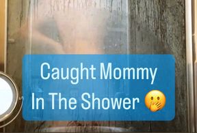 Mommy In The Shower