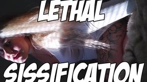 LETHAL SISSIFICATION