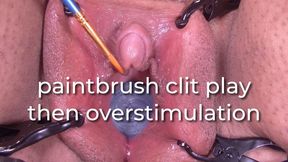 paintbrush clit play then overstimulation